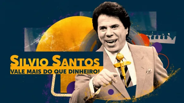 thumbnail - Silvio Santos: Vale Mais do que Dinheiro