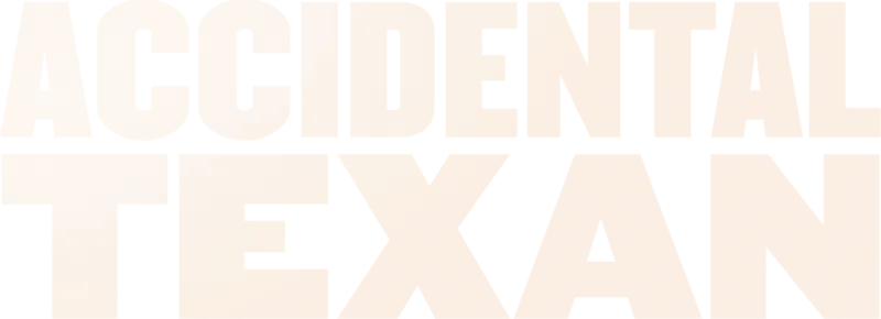 Accidental Texan