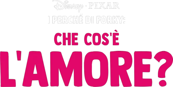 I perché di Forky: Che cos'è l'amore?