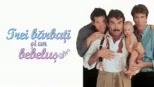 thumbnail - Trei bărbați și un bebeluș