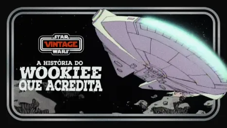 thumbnail - Star Wars Vintage: A História Do Wookie Que Acredita