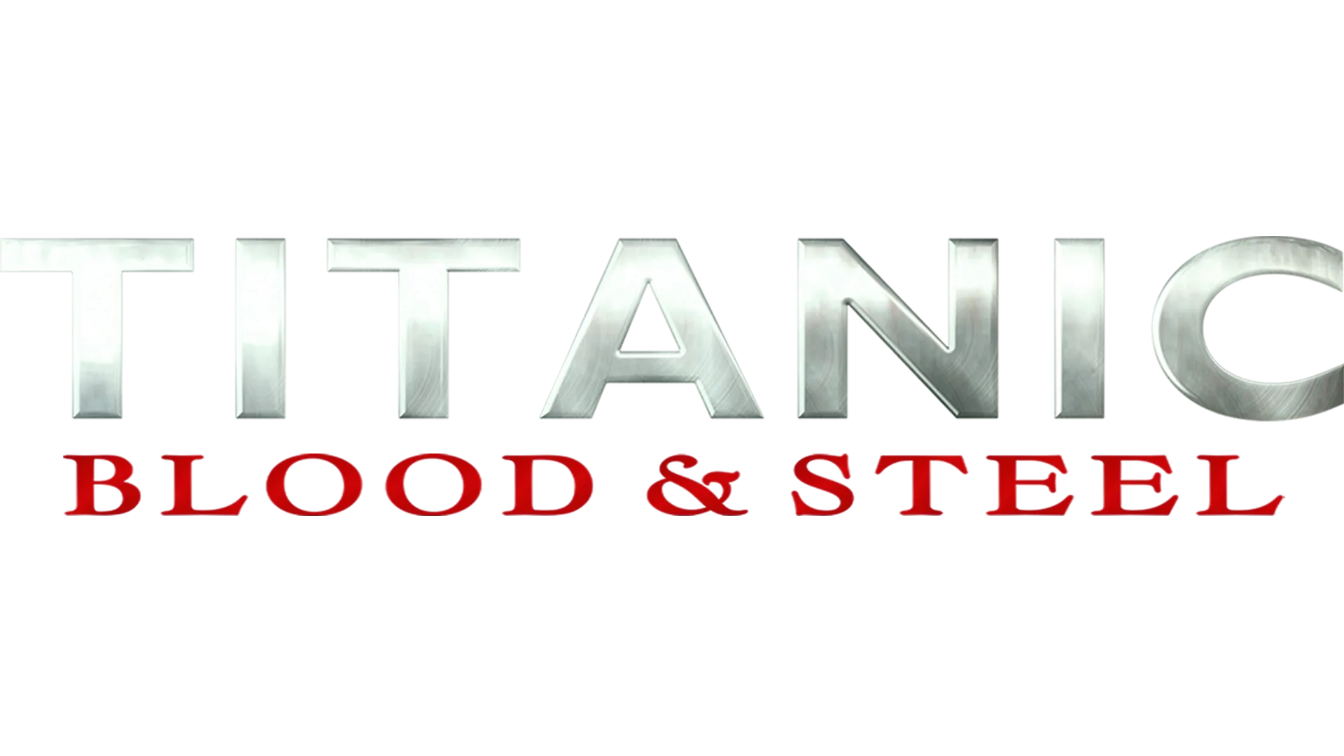 Titanic – Blood and Steel