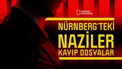Nürnberg’teki Naziler: Kayıp Dosyalar