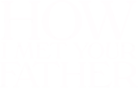 How I Met Your Father