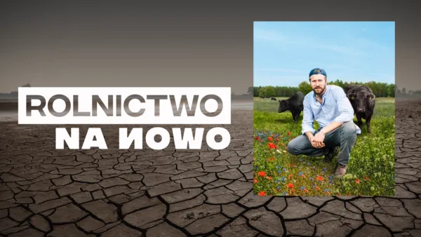 thumbnail - Rolnictwo na nowo