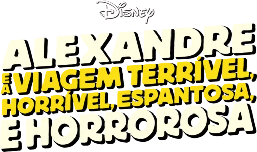 Alexandre e a Viagem Terrível, Horrível, Espantosa e Horrorosa