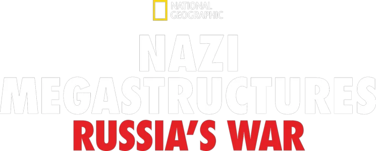 Nazi Megastructures: Russia's War