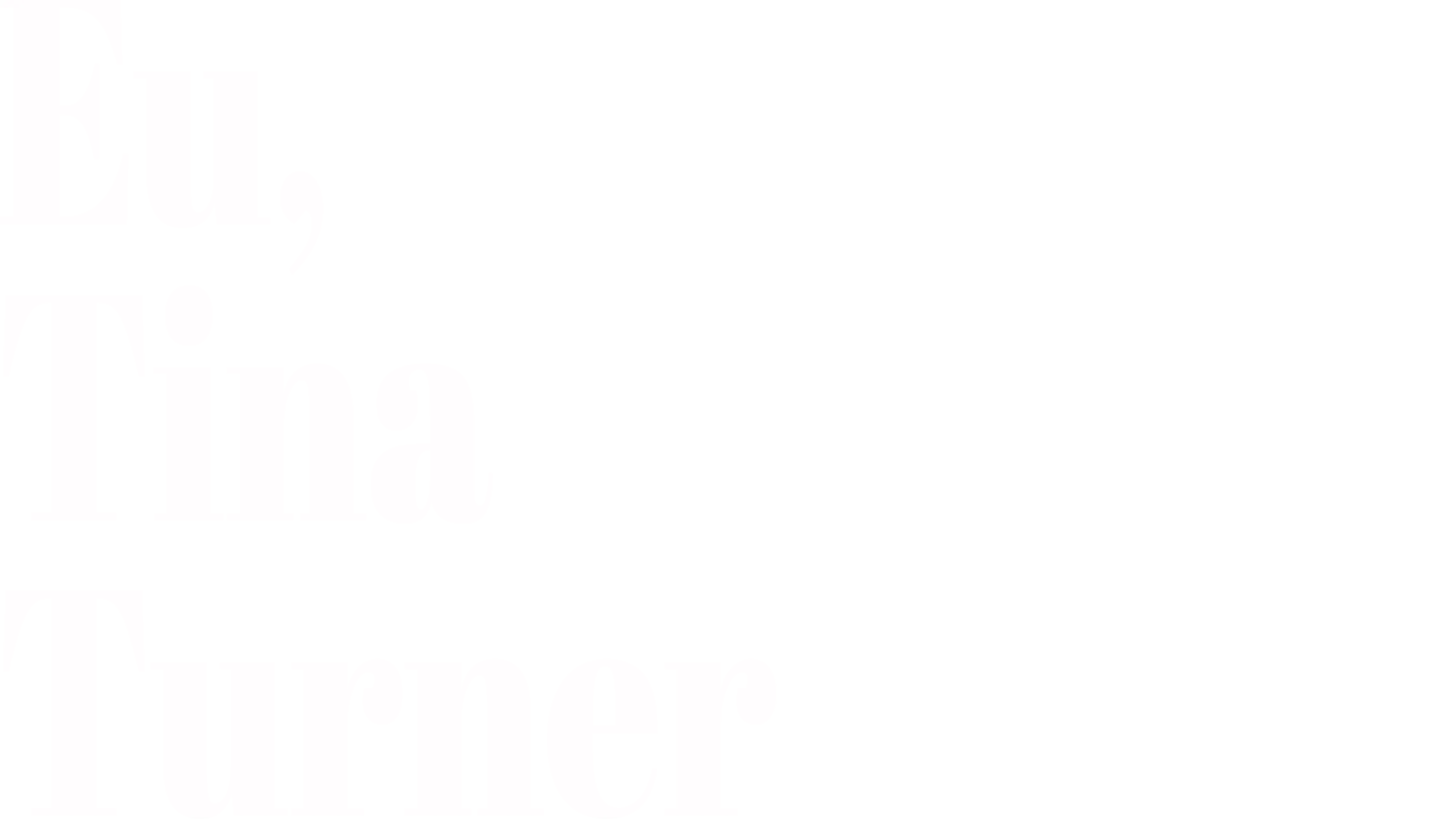 Eu, Tina Turner