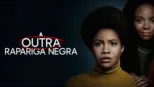 thumbnail - A Outra Rapariga Negra