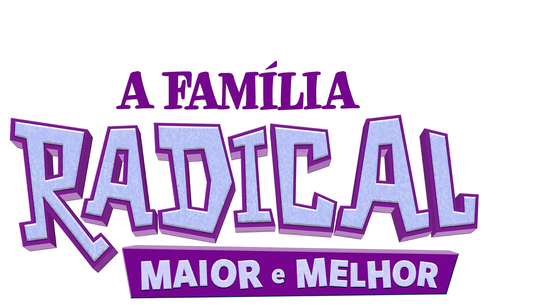 Família Radical: Maior e Melhor