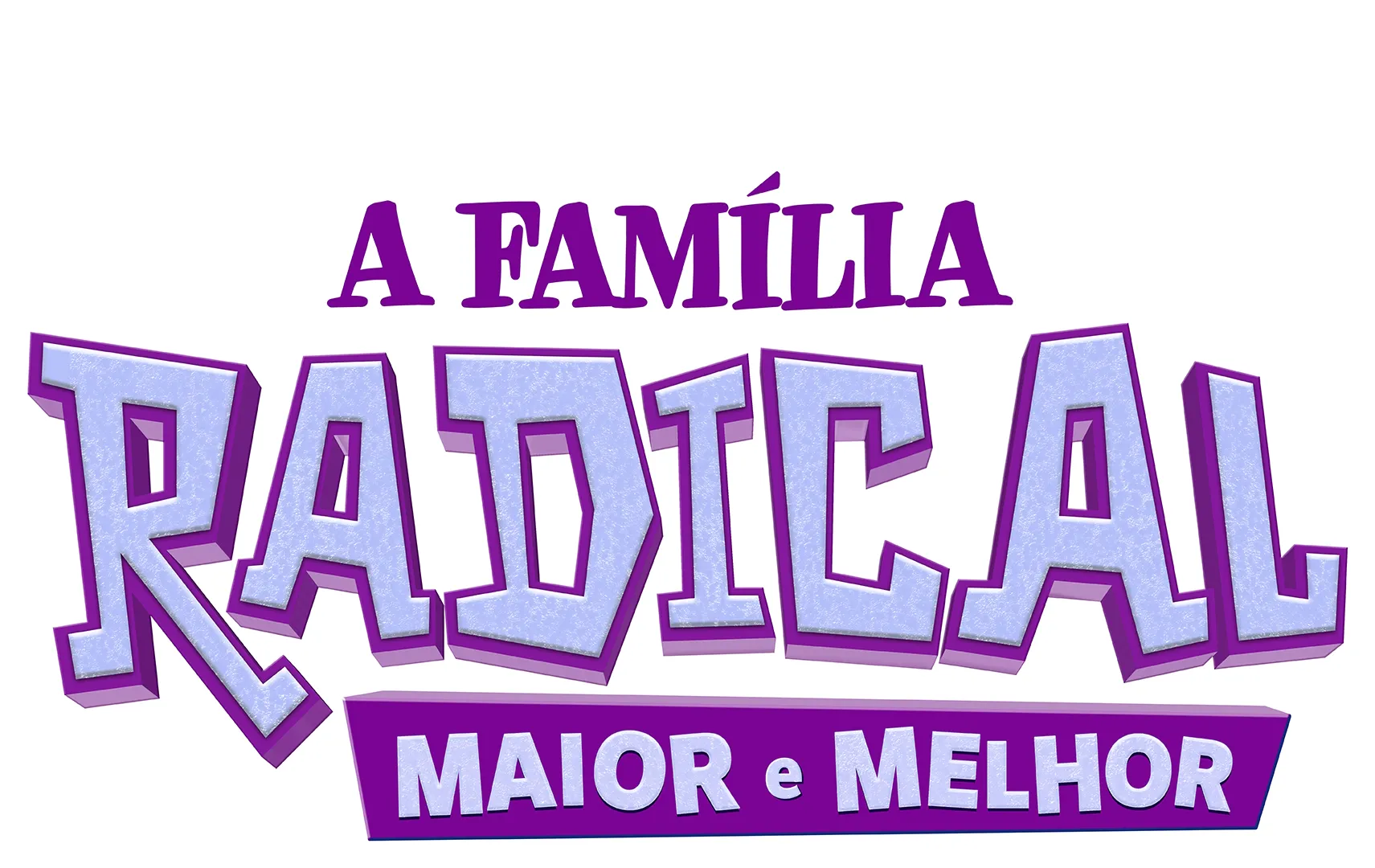 A Família Radical: Maior e Melhor