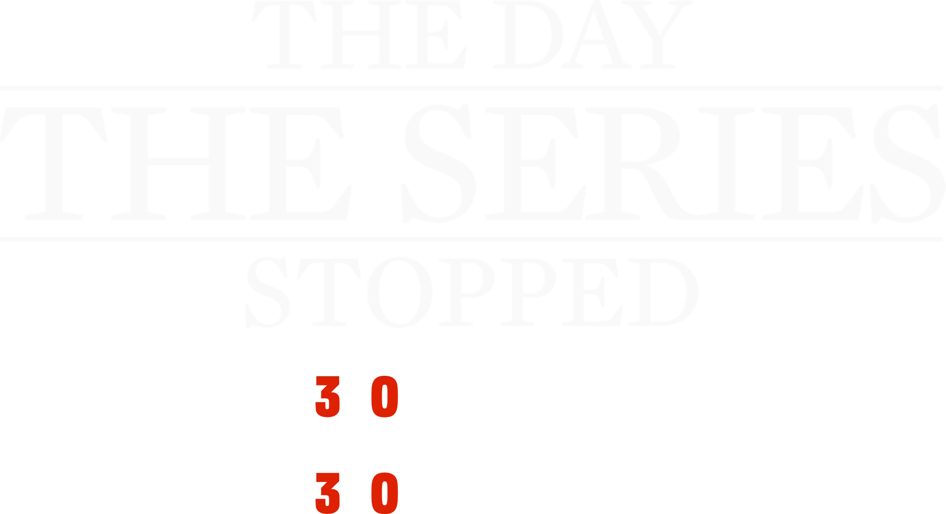 The Day The Series Stopped