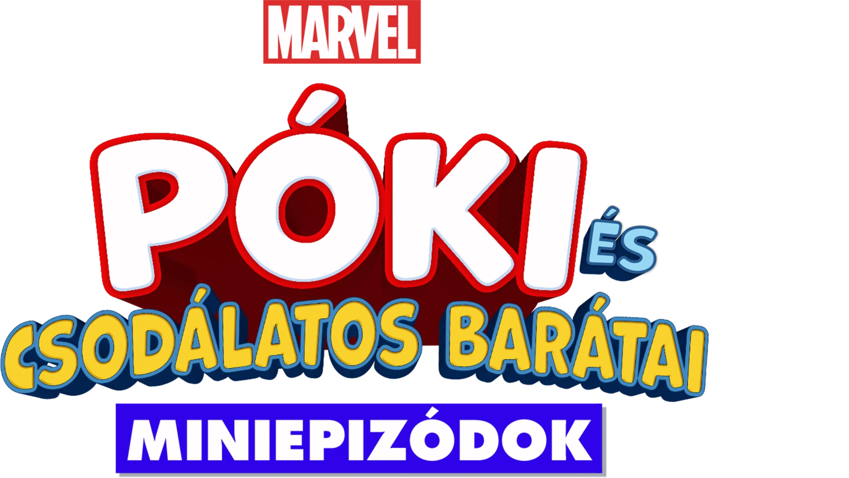 Marvel: Póki és csodálatos barátai
