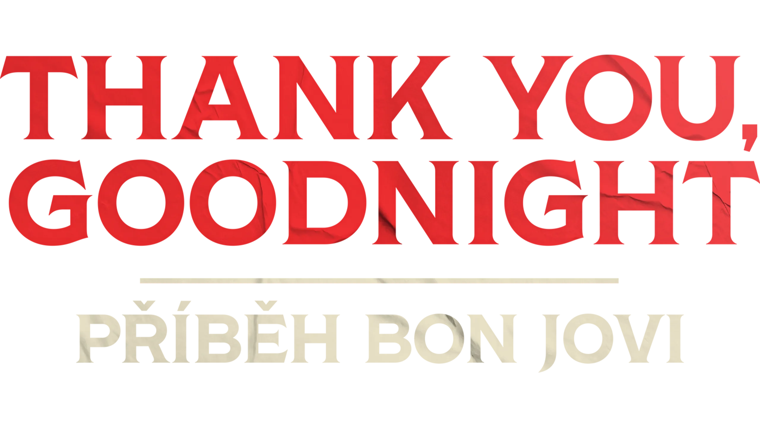 Thank You, Goodnight: Příběh Bon Jovi