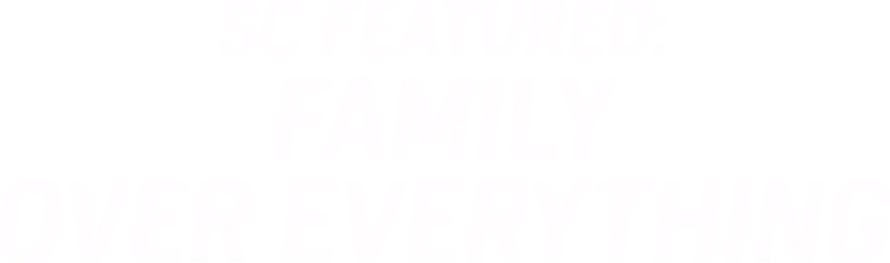 Family Over Everything