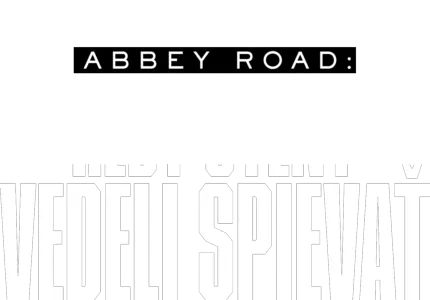 Abbey Road: Keby steny vedeli spievať
