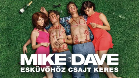 thumbnail - Mike és Dave esküvőhöz csajt keres