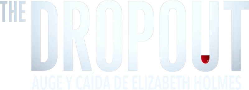 The Dropout: Auge y caída de Elizabeth Holmes