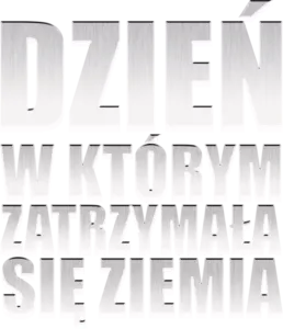 Dzień, w którym zatrzymała się Ziemia