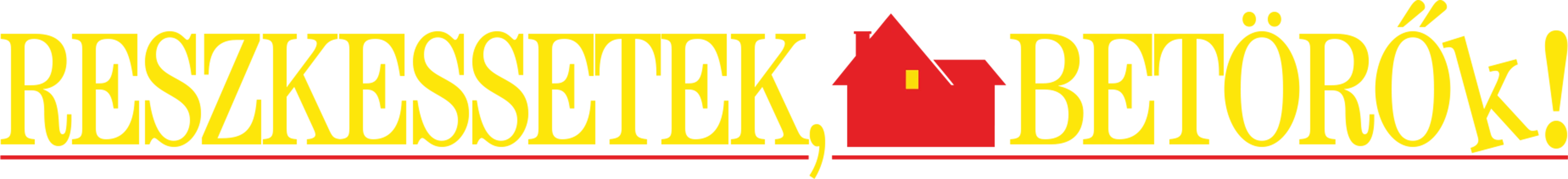 Reszkessetek, betörők!