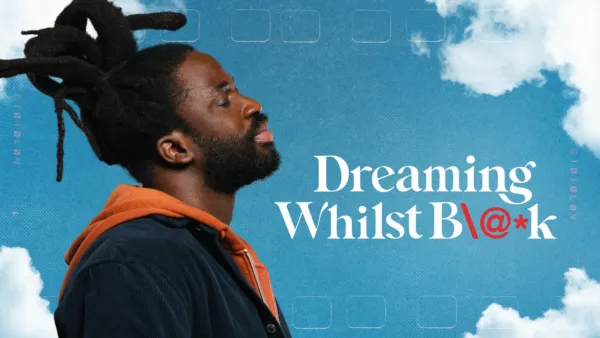 thumbnail - Dreaming Whilst Black