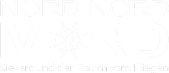 Nord Nord Mord - Sievers und der Traum vom Fliegen