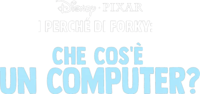I perché di Forky: Che cos'è un computer?