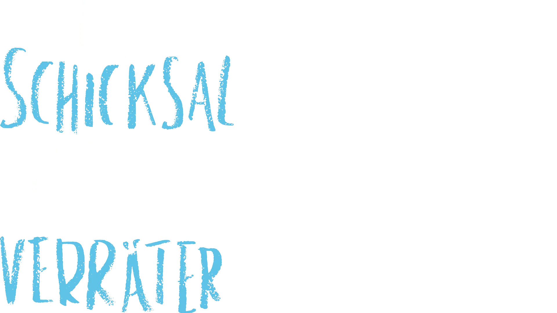 Das Schicksal ist ein mieser Verräter