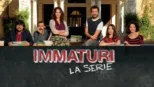 thumbnail - Immaturi - La serie