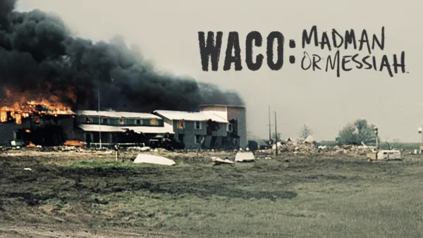 thumbnail - Waco: Madman or Messiah