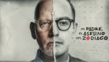 thumbnail - Mi padre, el asesino del zodiaco