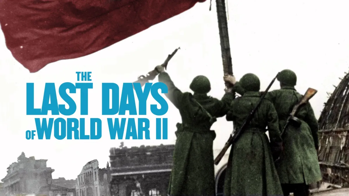 The Last Days Of World War II | Watch Full Episodes | Disney+