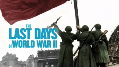 The Last Days Of World War II