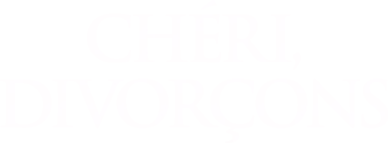 Chéri, divorçons