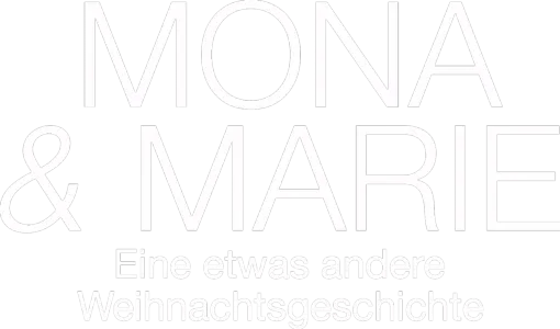 Mona & Marie - Eine etwas andere Weihnachtsgeschichte