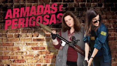 thumbnail - Armadas e Perigosas