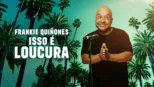 thumbnail - Frankie Quiñones: Isso É Loucura