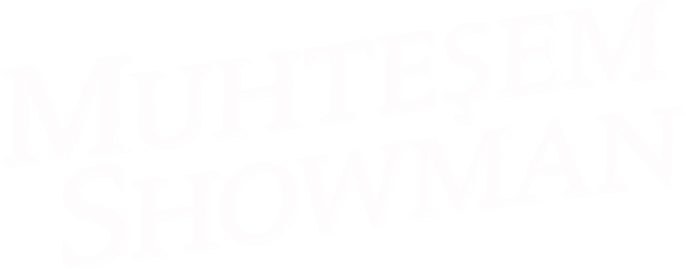 Muhteşem Showman