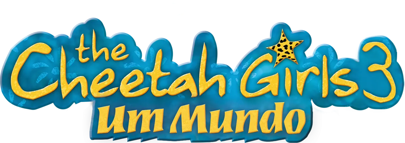 Cheetah Girls 3: Um Mundo
