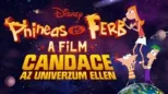 thumbnail - Phineas és Ferb – A film: Candace az univerzum ellen
