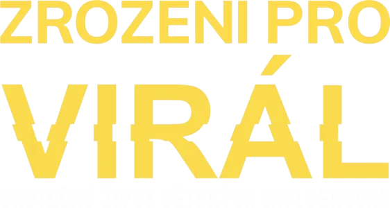 Zrozeni pro virál: Skutečný život dětských influencerů