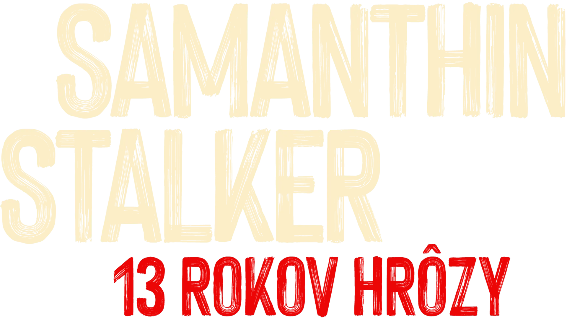 Samanthin stalker: 13 rokov hrôzy