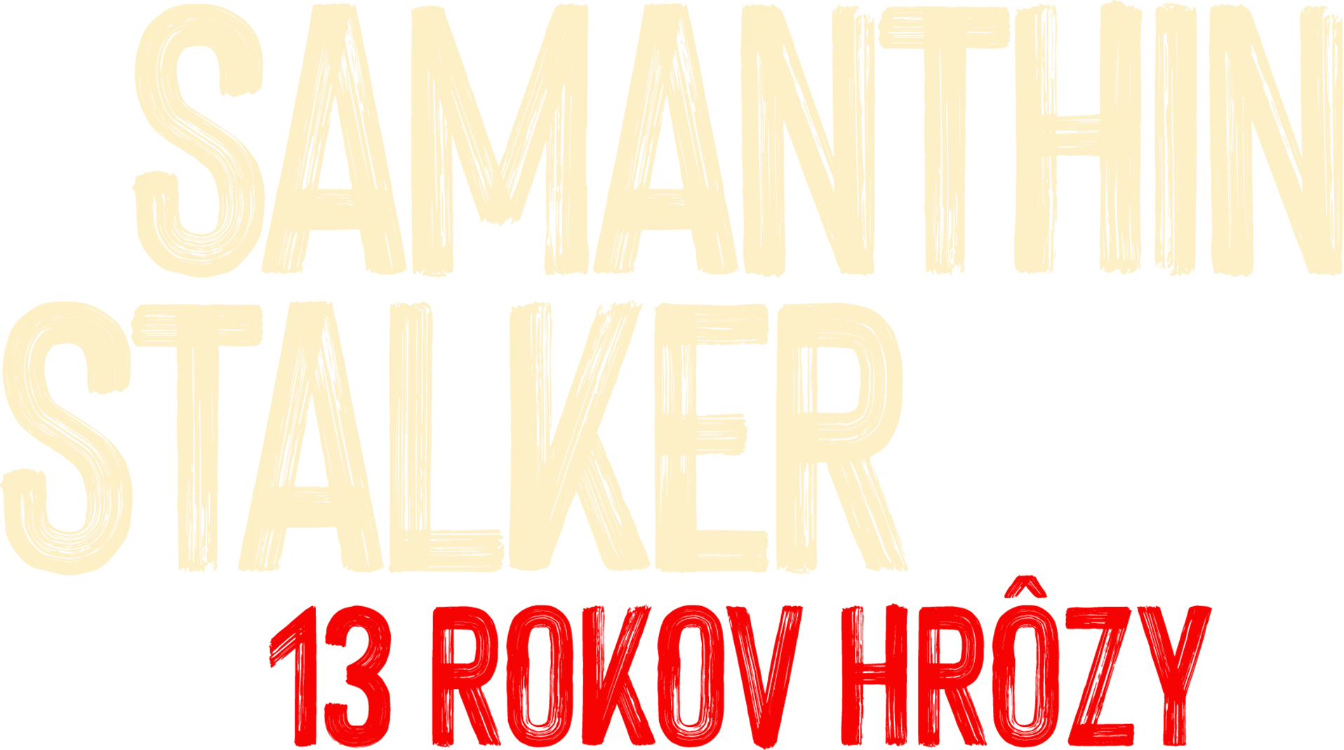 Samanthin stalker: 13 rokov hrôzy