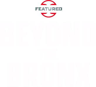 Beyond the Bronx