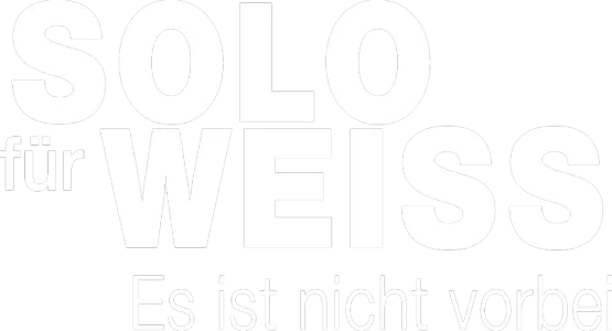Solo für Weiss - Es ist nicht vorbei