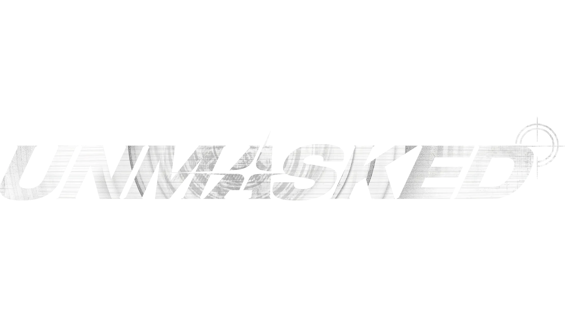 Unmasked