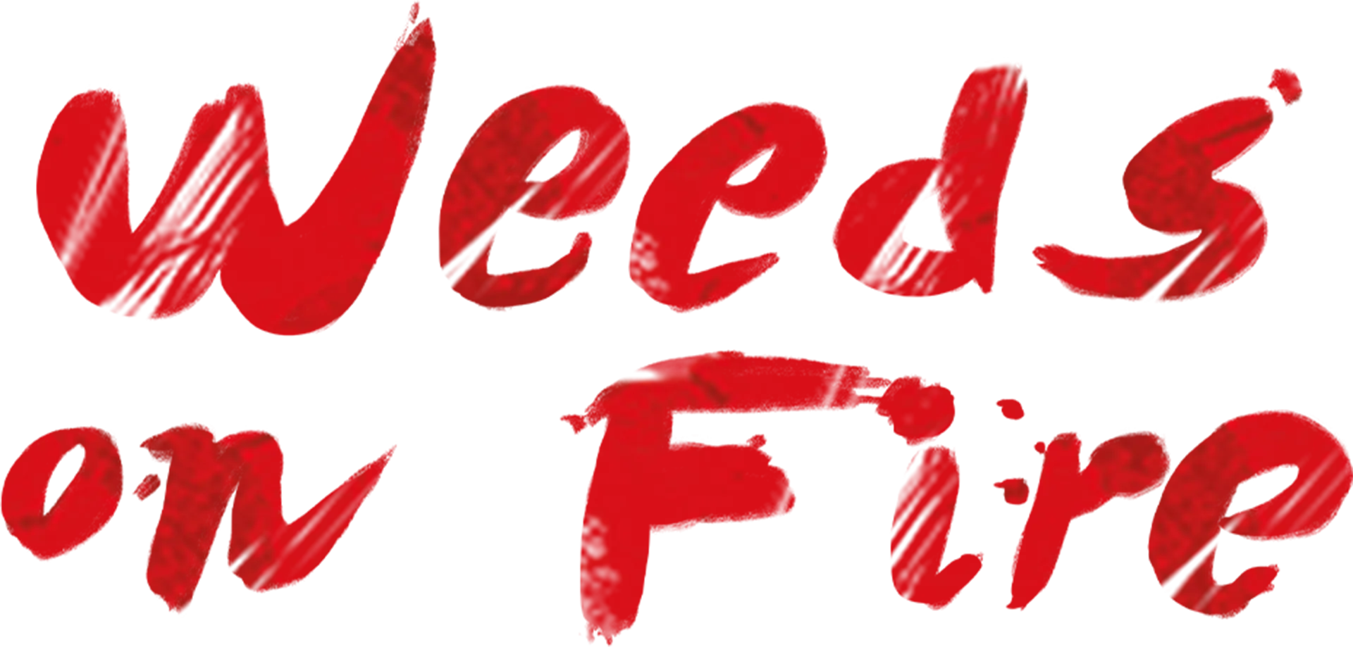 Weeds on Fire