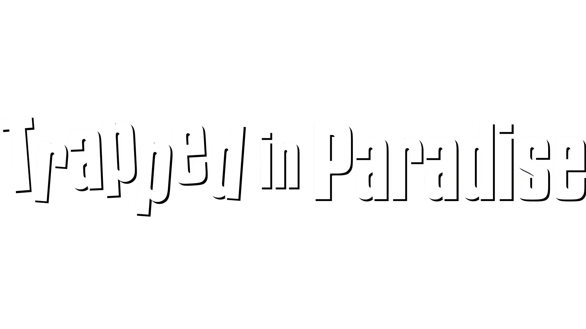 Trapped in Paradise
