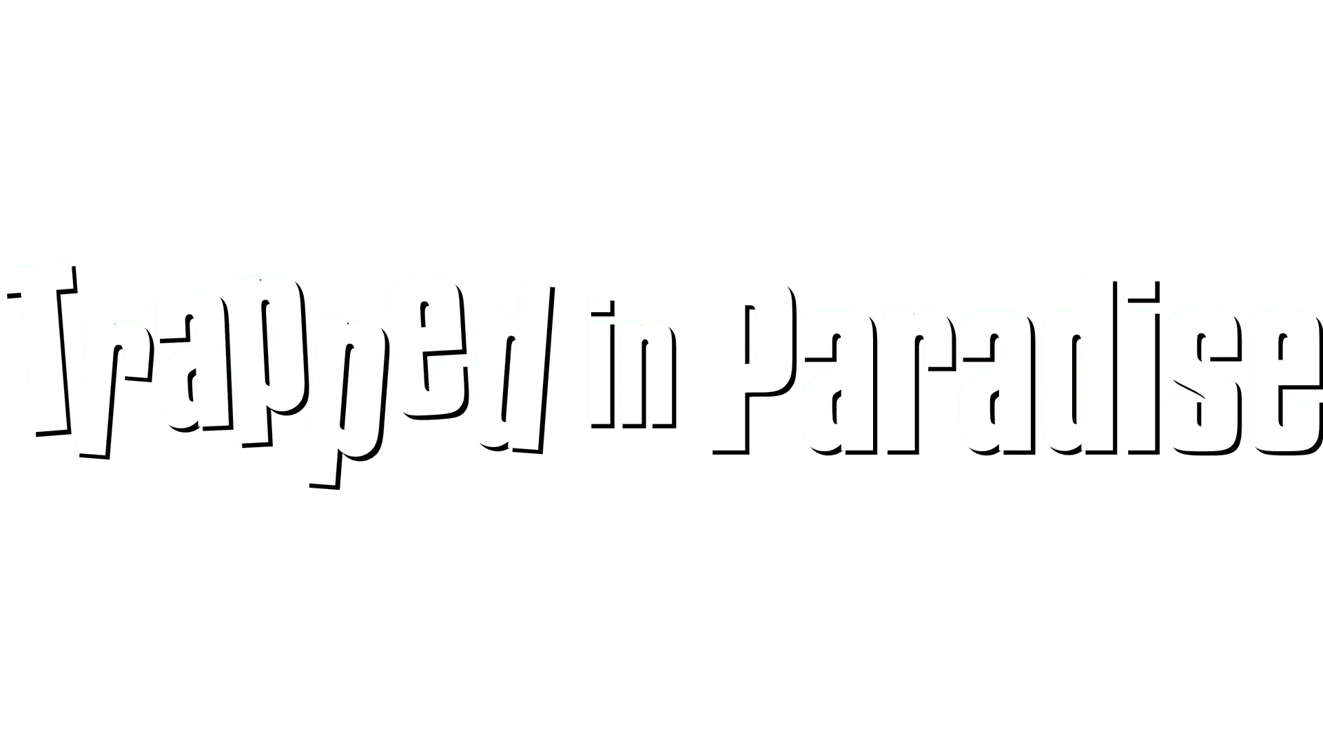 Trapped in Paradise