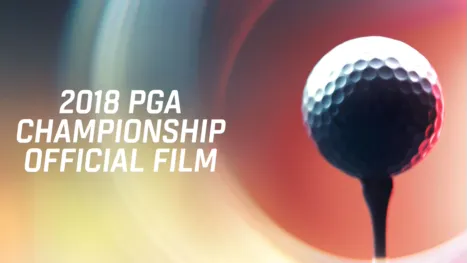 thumbnail - 2018 PGA Championship Official Film